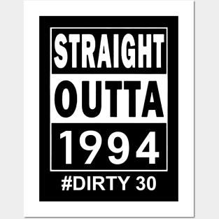 Straight Outta 1994 Dirty 30 30 Years Old Birthday Posters and Art